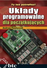 Układy programowalne dla początkujących, Andrzej Pawluczuk